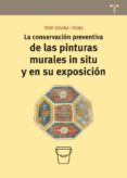 la conservacion preventiva de las pinturas murales in situ y en s u exposicion-pere rovira i pons-9788497048101 la conservacion preventiva de las pinturas murales in situ y en s u exposicion-pere rovira i pons-9788497048101