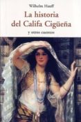 la historia del califa cigueña y otros cuentos-wilhelm hauff-9788497167901 la historia del califa cigueña y otros cuentos-wilhelm hauff-9788497167901