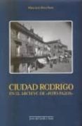 ciudad rodrigo en el archivo de ciudad rodrigo en el archivo de