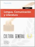 lengua, comunicacion y literatura. nivel ii. cultura general-andrea pastor-dionisio escobar-9788497328401 lengua, comunicacion y literatura. nivel ii. cultura general-andrea pastor-dionisio escobar-9788497328401