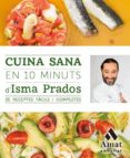 cuina sana en 10 minuts-isma prados-9788497358101 cuina sana en 10 minuts-isma prados-9788497358101
