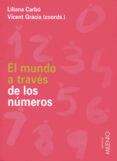 el mundo a traves de los numeros-liliana carbo marti-vicent gracia-9788497431101 el mundo a traves de los numeros-liliana carbo marti-vicent gracia-9788497431101