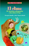 el clima: de nuestros antepasados a los niños de hoy-berengere dubrulle-valerie masson delmotte-9788497543101 el clima: de nuestros antepasados a los niños de hoy-berengere dubrulle-valerie masson delmotte-9788497543101