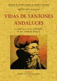vida de santones andaluces: epistola de la santidad de ibn arabi de murcia (ed. facsimil)-miguel asin palacios-9788497612401 vida de santones andaluces: epistola de la santidad de ibn arabi de murcia (ed. facsimil)-miguel asin palacios-9788497612401