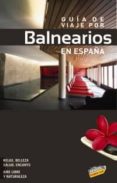 guia de viaje por los balnearios de españa 2010-9788497769501 guia de viaje por los balnearios de españa 2010-9788497769501