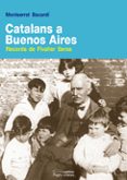 catalans a buenos aires: records de fivaller seras-montserrat bacardi-9788497797801 catalans a buenos aires: records de fivaller seras-montserrat bacardi-9788497797801