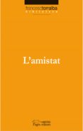 l'amistat (epub) (ebook)-francesc torralba-9788497799201 l'amistat (epub) (ebook)-francesc torralba-9788497799201