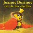 bestioles curioses. joanot borinot rei de les abelles-antoon krings-9788498014501 bestioles curioses. joanot borinot rei de les abelles-antoon krings-9788498014501