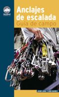 anclajes de escalada: guia de campo-9788498291001 anclajes de escalada: guia de campo-9788498291001
