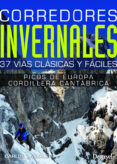 corredores invernales: 37 vias clasicas y faciles-carlos lamoile martinez-9788498293401 corredores invernales: 37 vias clasicas y faciles-carlos lamoile martinez-9788498293401
