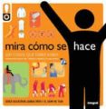 mira como se hace: 500 cosas que debes saber, instrucciones para la vida. desde lo cotidiano a lo mas exotico-derek fagerstom-9788498672701 mira como se hace: 500 cosas que debes saber, instrucciones para la vida. desde lo cotidiano a lo mas exotico-derek fagerstom-9788498672701