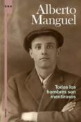 todos los hombres son mentirosos-alberto manguel-9788498673401 todos los hombres son mentirosos-alberto manguel-9788498673401