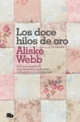 los doce hilos de oro-aliske webb-9788498722901 los doce hilos de oro-aliske webb-9788498722901