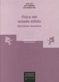 fisica del estado solido. ejercicios resueltos-jesus maza-jesus mosqueira-9788498871401 fisica del estado solido. ejercicios resueltos-jesus maza-jesus mosqueira-9788498871401