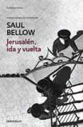 jerusalen, ida y vuelta-saul bellow-9788499080901 jerusalen, ida y vuelta-saul bellow-9788499080901
