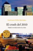 el crash del 2010: toda la verdad sobre la crisis-santiago niño becerra-9788499083001 el crash del 2010: toda la verdad sobre la crisis-santiago niño becerra-9788499083001