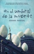 en el umbral de la muerte (ebook)-eduard pascual-9788499182001 en el umbral de la muerte (ebook)-eduard pascual-9788499182001