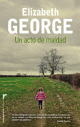 un acto de maldad (ebook)-elisabeth george-9788499188201 un acto de maldad (ebook)-elisabeth george-9788499188201