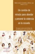 un cambio de mirada para abordar y prevenir la violencia en la es cuela-maria jesus comellas-9788499210001 un cambio de mirada para abordar y prevenir la violencia en la es cuela-maria jesus comellas-9788499210001