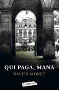 qui paga, mana-xavier moret-9788499300801 qui paga, mana-xavier moret-9788499300801