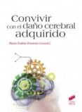 convivir con el daño cerebral adquirido-elena galian paramio-9788499589701 convivir con el daño cerebral adquirido-elena galian paramio-9788499589701