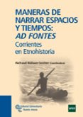 maneras de narrar espacios y tiempos: ad fontes-waltraud (coord. müllauer-seichter-9788499610801 maneras de narrar espacios y tiempos: ad fontes-waltraud (coord. müllauer-seichter-9788499610801