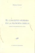 el concepto de poiesis en la filosofia griega: heraclito-sofistas -platon-emilio lledo-9788499820101 el concepto de poiesis en la filosofia griega: heraclito-sofistas -platon-emilio lledo-9788499820101