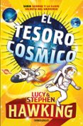 el tesoro cosmico-lucy hawking-stephen hawking-9788499890401 el tesoro cosmico-lucy hawking-stephen hawking-9788499890401
