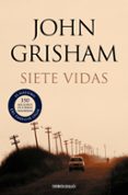 siete vidas-john grisham-9788499891101 siete vidas-john grisham-9788499891101