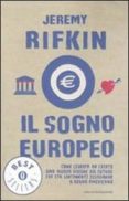 il sogno europeo. come l europa ha creato una nuova visione del f uturo che sta lentamente eclissando il sogno americano.-jeremy rifkin-9788804547501 il sogno europeo. come l europa ha creato una nuova visione del f uturo che sta lentamente eclissando il sogno americano.-jeremy rifkin-9788804547501