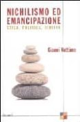 nichilismo ed emancipazione: etica, politica, diritto-gianni vattimo-9788811597001 nichilismo ed emancipazione: etica, politica, diritto-gianni vattimo-9788811597001