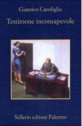 testimone inconsapevole-gianrico carofiglio-9788838918001 testimone inconsapevole-gianrico carofiglio-9788838918001