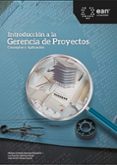 Libros electrónicos gratuitos para descargar en el teléfono Android INTRODUCCIÓN A LA GERENCIA DE PROYECTOS de NELSON ANTONIO MORENO MONSALVE, LUZ MARINA SÁNCHEZ AYALA, JOSÉ DIVITT VELOSA GARCÍA 9789587564501