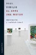el arte del motor: aceleracion y realidad virtual-paul virilio-9789875000001 el arte del motor: aceleracion y realidad virtual-paul virilio-9789875000001