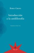introduccion a la antifilosofia-boris groys-9789877121001 introduccion a la antifilosofia-boris groys-9789877121001