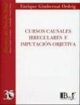 cursos causales irregulares e imputacion objetiva-enrique gimbernat ordeig-9789974676701 cursos causales irregulares e imputacion objetiva-enrique gimbernat ordeig-9789974676701