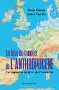 LE TOUR DU MONDE DE L'ANTHROPOCÈNE  (edición en francés)