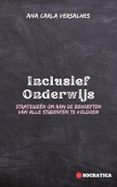 INCLUSIEF ONDERWIJS: STRATEGIEËN OM AAN DE BEHOEFTEN VAN ALLE STUDENTEN TE VOLDOEN