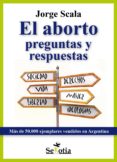 el aborto preguntas y respuestas (ebook)-jorge scala-cdlcc00000001 el aborto preguntas y respuestas (ebook)-jorge scala-cdlcc00000001