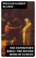 Libros revistas gratis descargar THE EXPOSITOR'S BIBLE: THE SECOND BOOK OF SAMUEL 8596547012511 MOBI CHM FB2 de WILLIAM GARDEN BLAIKIE en español