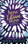 how i live now-meg rosoff-9780141318011 how i live now-meg rosoff-9780141318011