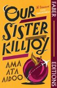 OUR SISTER KILLJOY (FABER EDITIONS)