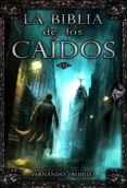 la biblia de los caídos (ebook)-fernando trujillo sanz-9781458044211 la biblia de los caídos (ebook)-fernando trujillo sanz-9781458044211