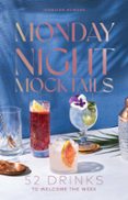 MONDAY NIGHT MOCKTAILS  (edición en inglés)