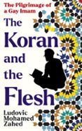 THE KORAN AND THE FLESH