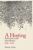 A HOSTING: INTERVIEWS WITH IRISH WRITERS 1991-2026