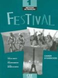 festival 1: cahier d exercices (incluye audio-cd)-9782090353211 festival 1: cahier d exercices (incluye audio-cd)-9782090353211