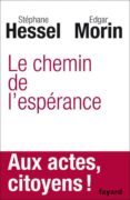 le chemin de l esperance-edgar morin-stephane hessel-9782213666211 le chemin de l esperance-edgar morin-stephane hessel-9782213666211