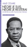 Ebook descargar foro de deutsch NÈGRE JE SUIS, NÈGRE JE RESTERAI (POCHE)  (edición en francés) ePub MOBI