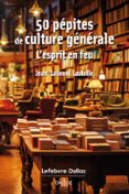 50 PÉPITES DE CULTURE GÉNÉRALE (N)  (edición en francés)